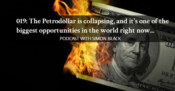 www.sovereignman.com/podcast/the-petrodollar-is-collapsing-and-its-one-of-the-biggest-opportunities-in-the-world-right-now-14975/